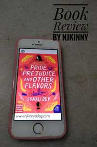 #ARCBookReview: Pride, Prejudice, And Other Flavors (The Rajes #1) By Sonali Dev 