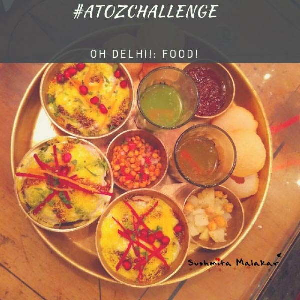 #AtoZChallenge: Oh Delhi! F: Food!