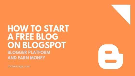 [Beginner-Friendly] Guide On How To Create Free Blogspot Blog | Indiantoga