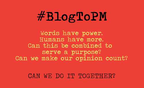 #BlogToPM Hope It Will Be Read By PMO.
