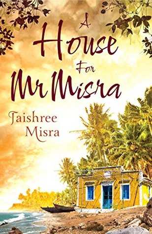 #BookReview: A House For Mr. Misra By Jaishree Misra