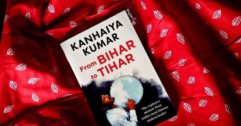 #BookReview ; From Bihar To Tihar By Kanhaiya Kumar