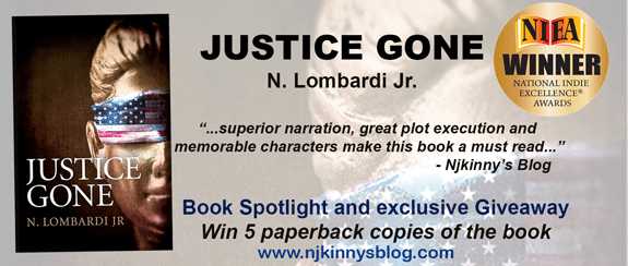 #BookSpotlight, #ARCBookReview And Exclusive #Giveaway: Justice Gone By N. Lombardi Jr. 