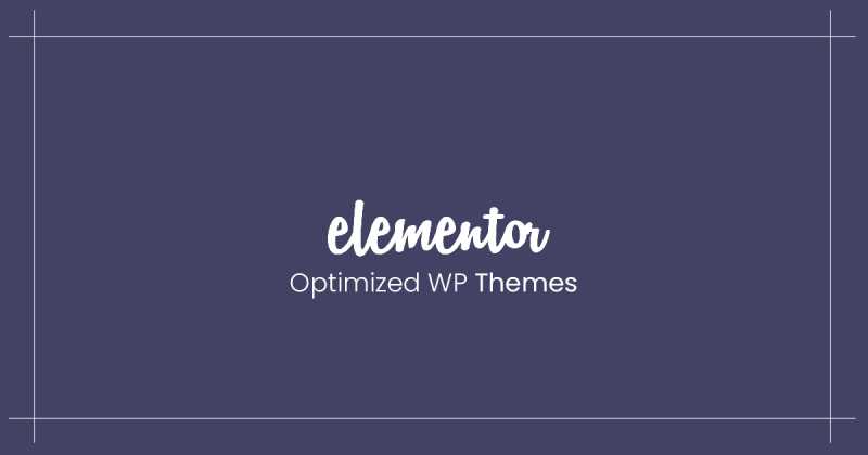 [SEO Ready] Elementor Themes And Templates Of 2018