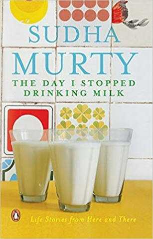 ​The Day I Stopped Drinking Milk By Sudha Murthy 