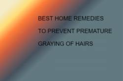 10 Best Home remedies to prevent premature graying of hairs