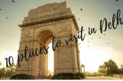 10 Places To Visit In Delhi