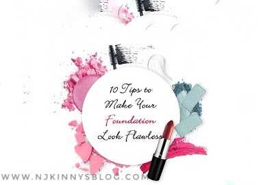 10 Tips To Make Your Foundation Look Flawless