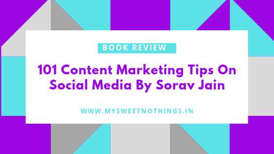 101 Content Marketing Tips On Social Media By Sorav Jain