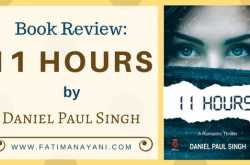 11 Hours by Daniel Paul Singh Book Review