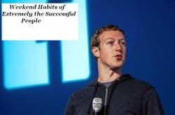 12 Weekend Habits of Successful People