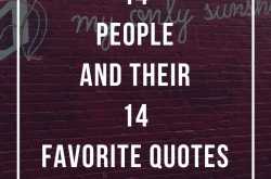 14 People and their 14 favorite quotes