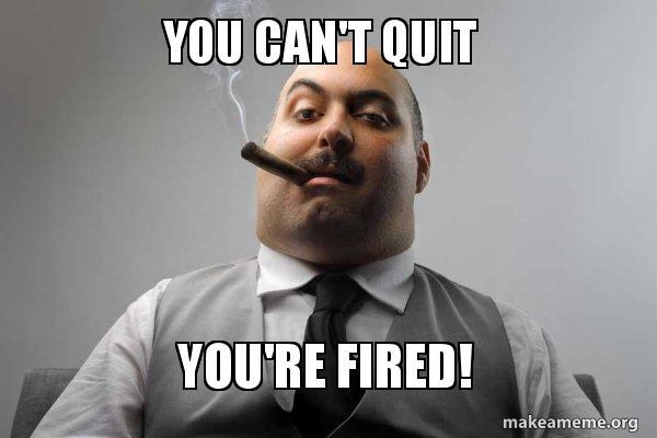 20 You’re Fired Memes You Need To See - Word Porn Quotes, Love Quotes, Life Quotes, Inspirational Quotes