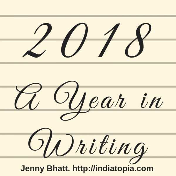 2018: A Year In Writing