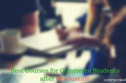 23 Best Courses for Commerce Students after Graduation