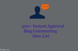 300  Instant Approval Blog Commenting Sites List 2019-20