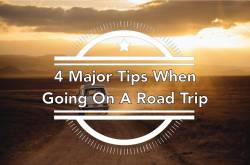 4 Major Tips When Going on a Road Trip - Man Of Wanders