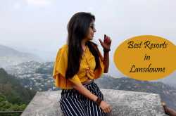 5 Best Resorts in Lansdowne to Get Closer to Nature This Year