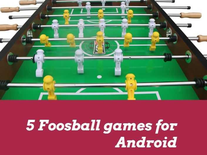 5 Foosball Games For Android