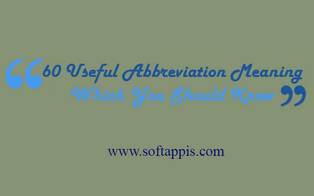 60 Useful Abbreviation Meaning Which You Should Know