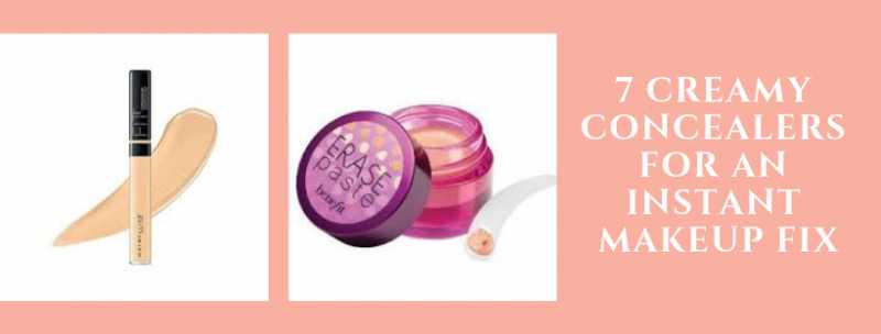 7 Creamy Concealers For All Your Makeup Fixes | Be For Beauty