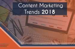 8 Fascinating Content Marketing Trends to Watch Out in 2018