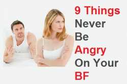 9 Things You Should Never Be Angry On Your Boyfriend