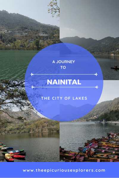 A Journey To Nainital- The City Of Lakes - The Epicurious Explorers