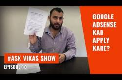 Adsense ke liye kab apply kare | #AskVikas 10 in Hindi - Vikas Plus