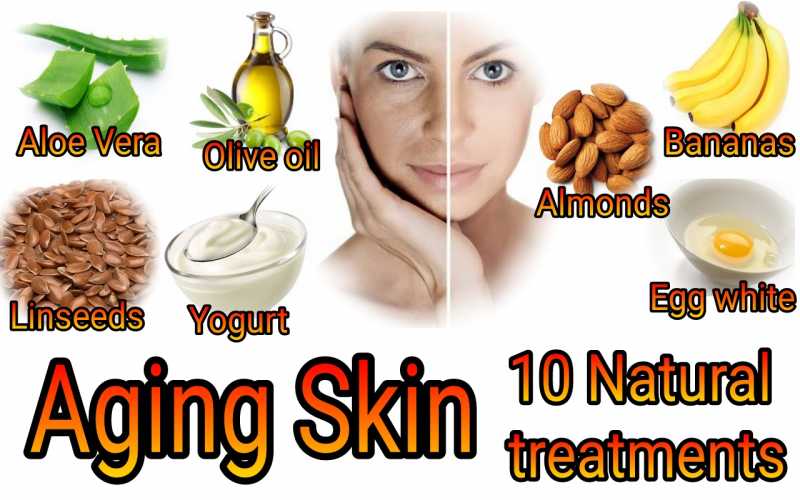 Aging Skin: 10 Natural Treatments