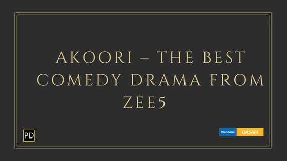 Akoori - A Quirky Comedy Drama From ZEE5  