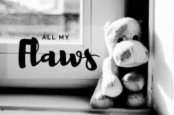 All My Flaws #FridayReflections | Kohl Eyed Me