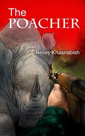 BOOK REVIEW OF ‘THE POACHER’ WRITTEN BY NEILAY KHASNABISH