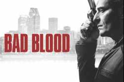 Bad Blood season 2: story, cast, review, and episode | whyit.in