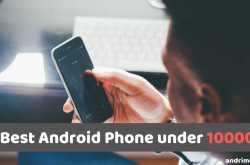 Best Android Phone under 10000 in October 2018 » Andrimo