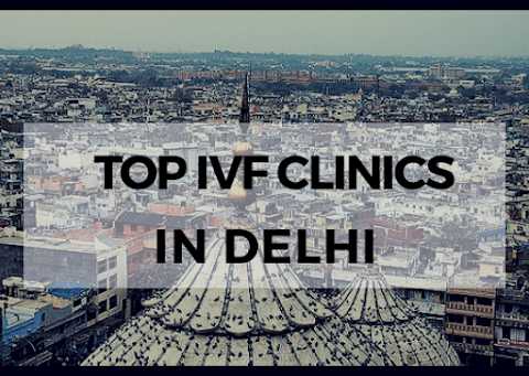 Best IVF Centers In Delhi | The List Organized With Extensive Research And Personal Experiences | Infertility Dost