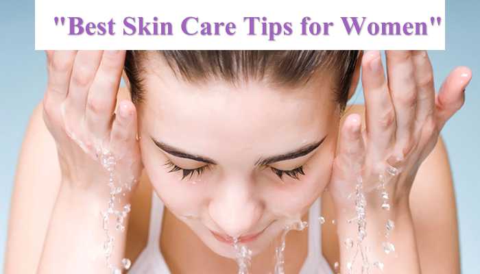 Best Skin Care Tips For Women - Hey Beautiful!