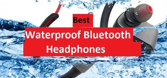 Best Waterproof Bluetooth Headphone In 2018