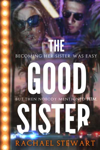 Blog Blitz -  The Good Sister By Rachel Stewart