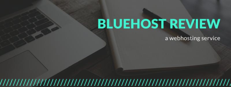Bluehost Review [July 2018]