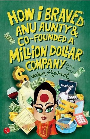 Book Review: How I Braved Anu Aunty And Co-founded A Million Dollar Company!