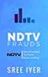 Book Review: NDTV Frauds By Sree Iyer