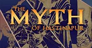 Book Review: The Myth Of Hastinapur