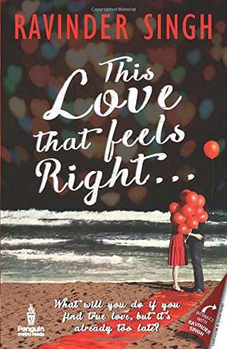 Book Review : This Love That Feels Right ( By Ravinder Singh )
