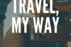 Book Review : Travel, My Way By Vartika Mehrotra Gakhar - Anurag Singh