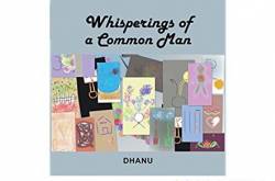 Book Review: Whisperings of a Common Man by Dhanu.