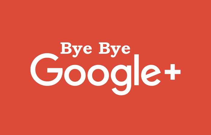 Bye Bye Google + & Google Inbox