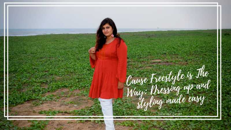 Cause Freestyle Is The Way: Dressing Up And Styling Made Easy | Fashion Blog Post
