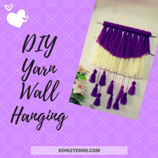 DIY Yarn Wall Hanging #FridayReflections | Kohl Eyed Me