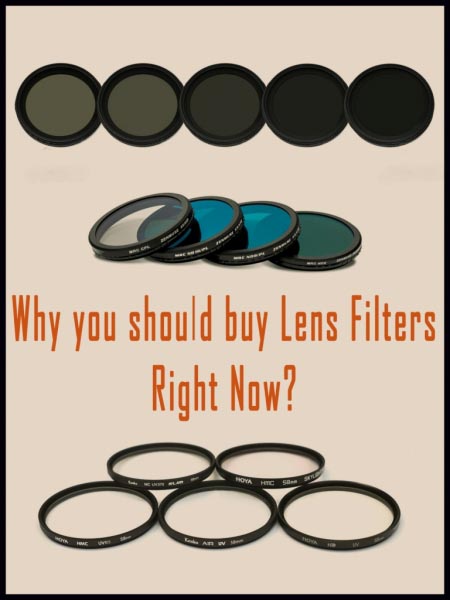 DSLR Camera Lens Filters, Why We Need Them | Neo Travel Blog